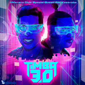 ดาวน์โหลดและฟังเพลง Timba 3.0 พร้อมเนื้อเพลงจาก Manana Club