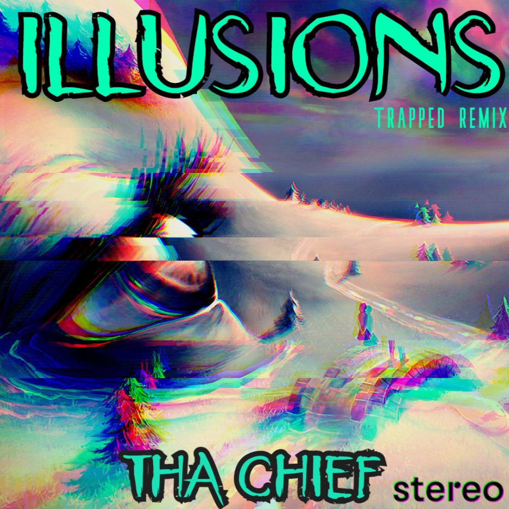 ILLUSIONS (feat. Tha Chief) (Radio Edit)