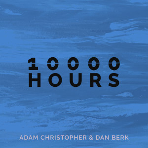 收聽Adam Christopher的10,000 Hours (Acoustic)歌詞歌曲