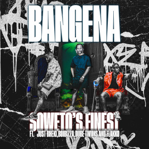 Album Bangena from Soweto's Finest