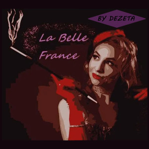 收聽Dezeta的La belle france (Instrumental)歌詞歌曲