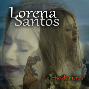 Te Echo de Menos dari Lorena Santos