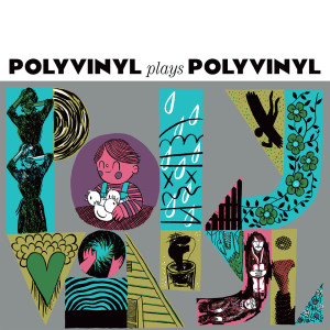 Polyvinyl Plays Polyvinyl dari Various Artists