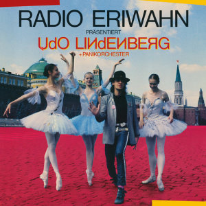 อัลบัม Radio Eriwahn präsentiert Udo Lindenberg + Panikorchester ศิลปิน Udo Lindenberg & Das Panikorchester