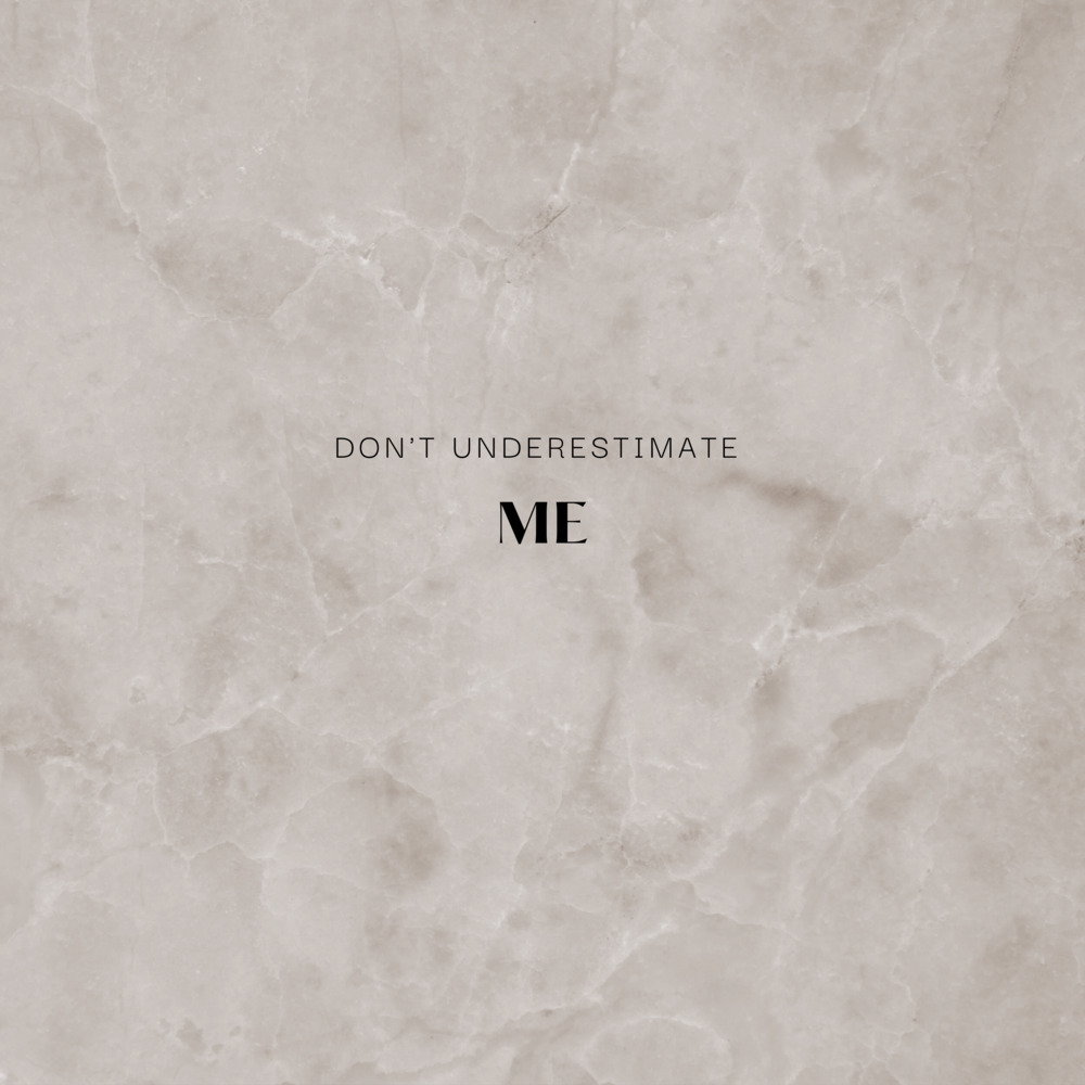 Don't underestimate me (Explicit)