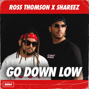 收聽Ross Thomson的Go Down Low (Explicit)歌詞歌曲