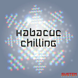 ดาวน์โหลดและฟังเพลง Chilling พร้อมเนื้อเพลงจาก Habacuc