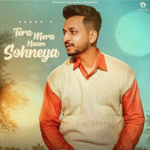 Album Tera Mera Naam Sohneya from Zehan