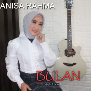 收聽Anisa Rahma的Bulan歌詞歌曲