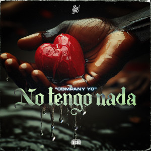 Listen to No Tengo Nada song with lyrics from Company Yo