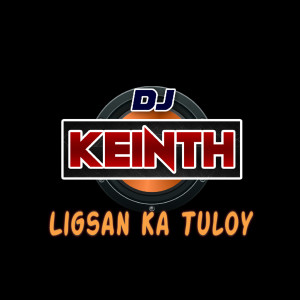 Album Ligsan Ka Tuloy from DjKeinth