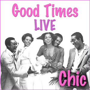 Album Good Times (Live) oleh Chic