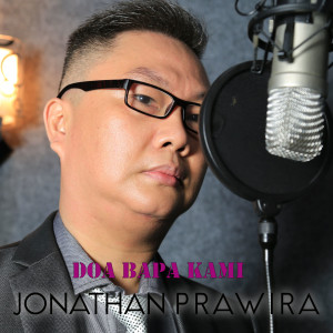Dengarkan lagu Doa Bapa Kami nyanyian Jonathan Prawira dengan lirik