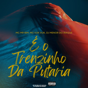 收聽Mc Mr. Bim的É o Trenzinho da Putaria (Explicit)歌詞歌曲