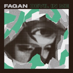 Listen to Devil In Me song with lyrics from Fagan