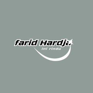 Ini Rindu dari Farid Hardja