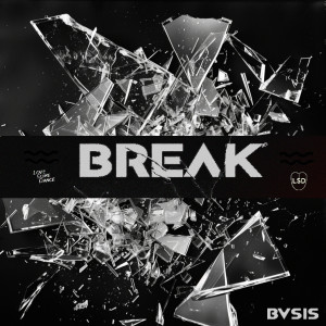 收聽BVSIS的Break歌詞歌曲
