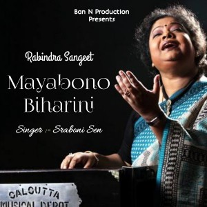Dengarkan Mayabono Biharini (Rabindra Sangeet) lagu dari Srabani Sen dengan lirik