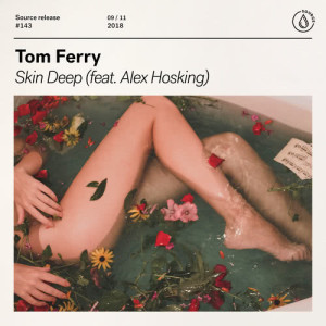 ดาวน์โหลดและฟังเพลง Skin Deep (feat. Alex Hosking) (Explicit) พร้อมเนื้อเพลงจาก Tom Ferry