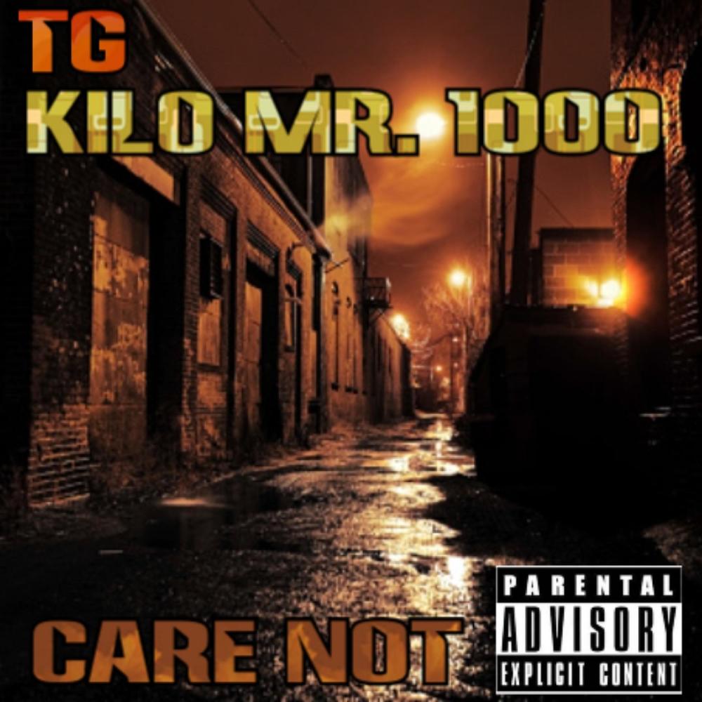 Care Not (feat. Kilo Mr. 1000|Explicit)