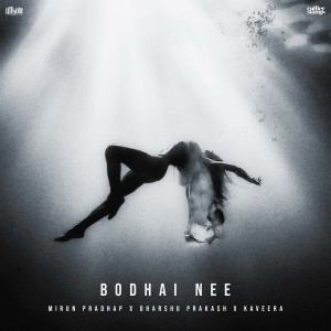 Listen to Bodhai Nee song with lyrics from Mirun Pradhap