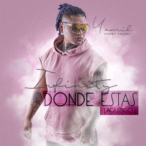 Donde Estas (Acustico) [Infinity] dari Yamil Street Talent