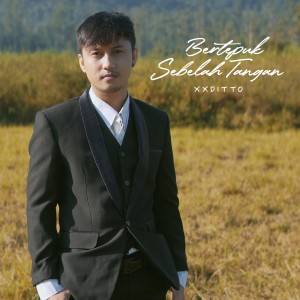 Listen to Bertepuk Sebelah Tangan song with lyrics from Xxditto
