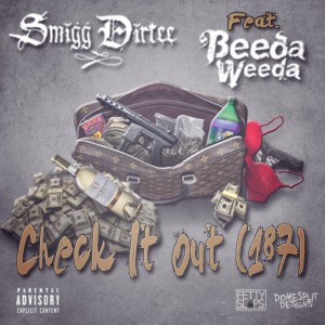 收聽Smigg Dirtee的Check It Out (187) (Explicit)歌詞歌曲
