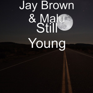 Album Still Young (Explicit) from Jay Brown