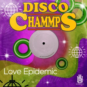 Disco Chammps的專輯Love Epidemic