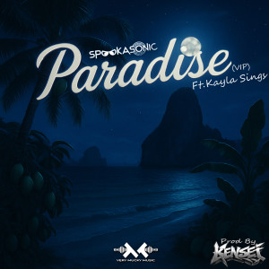 收聽Spookasonic的Paradise (VIP)歌詞歌曲