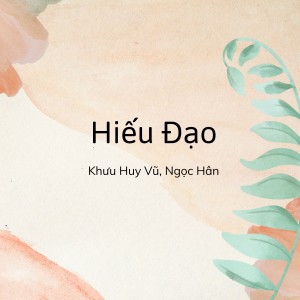 Listen to Hiếu Đạo song with lyrics from Khuu Huy Vu
