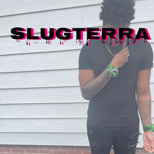 Album SlugTerra (Explicit) from Zgt