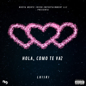 Listen to Hola, Como Te Va? (Explicit) song with lyrics from Luisri
