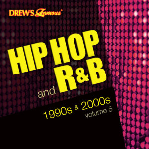 The Hit Crew的專輯Hip Hop and R&B of the 1990s and 2000s, Vol. 5 (Explicit)