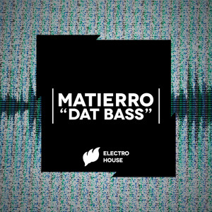 Listen to Dat Bass (Explicit) song with lyrics from Matierro