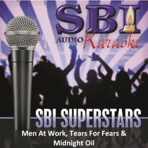 Karaoke的專輯Sbi Karaoke Superstars - Men at Work, Tears for Fears & Midnight Oil