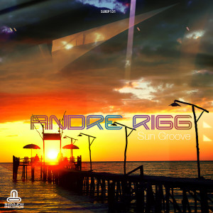 Album Sun Groove oleh Andre Rigg