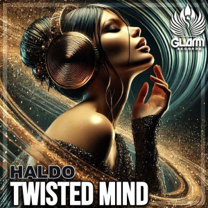 ดาวน์โหลดและฟังเพลง Twisted Mind พร้อมเนื้อเพลงจาก Haldo