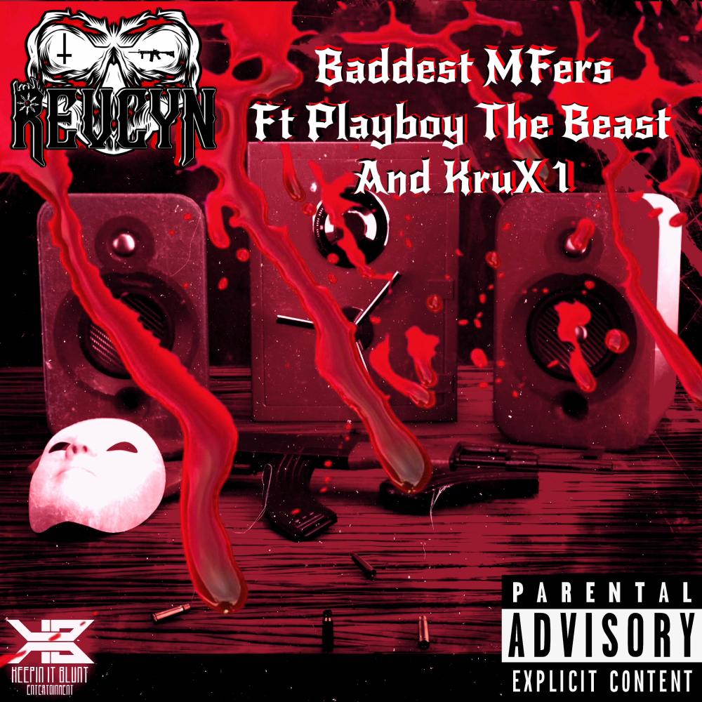 Baddest MFer • Lokeveli Slaughter Mix (feat. KruX 1 & Playboy The Beast) (Explicit)