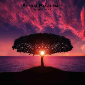 Listen to Semua Pasti Mati song with lyrics from Hederz