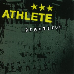 Athlete的專輯Beautiful (2023 Remaster)