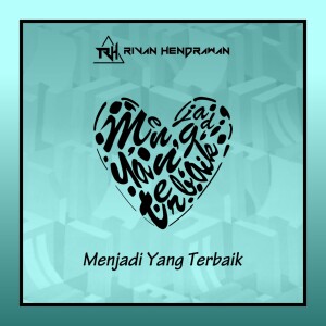 Dengarkan Menjadi Yang Terbaik lagu dari Rivan Hendrawan dengan lirik