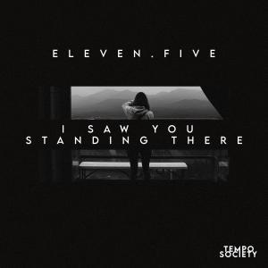 Eleven.Five的專輯i saw you standing there