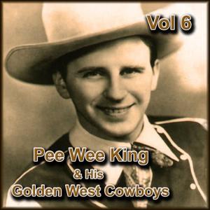 Pee Wee King的專輯Pee Wee King & His Golden West Cowboys, Vol. 5