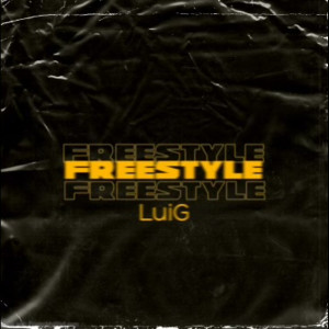 收听LuiG的Freestyle (Explicit)歌词歌曲