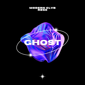 ดาวน์โหลดและฟังเพลง Ghost พร้อมเนื้อเพลงจาก Modern Clvb
