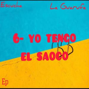 Album yo tengo el saoco (Explicit) oleh La Guarufa