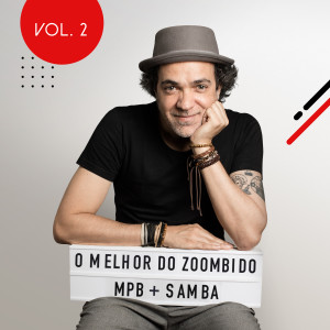 Various Artists的專輯O Melhor do Zoombido: Mpb + Samba, Vol. 2