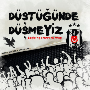 ดาวน์โหลดและฟังเพลง Beşiktaş Taraftar Marşı - Düştüğünde Düşmeyiz (Akustik Versiyon) พร้อมเนื้อเพลงจาก sezer sait can